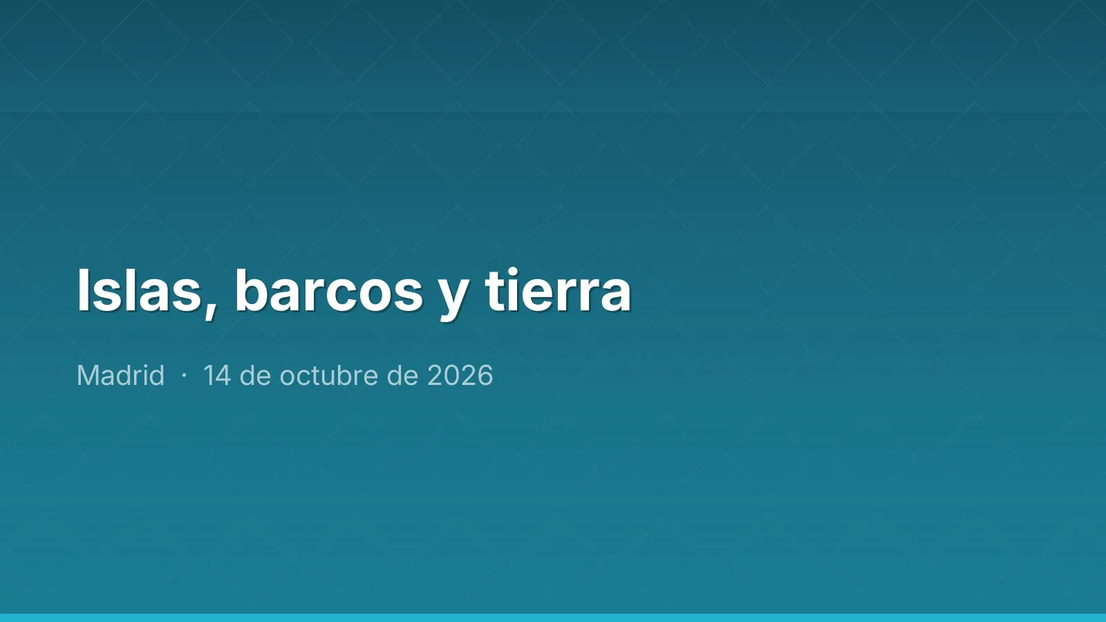 Islas, barcos y tierra