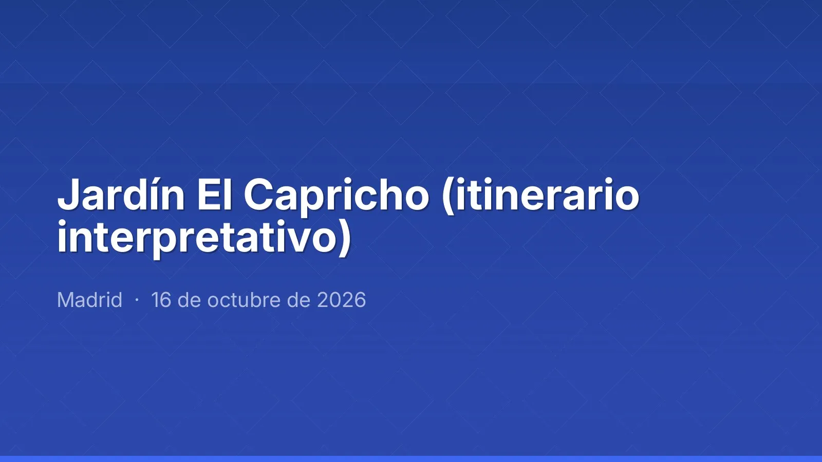 Jardín El Capricho (itinerario interpretativo)