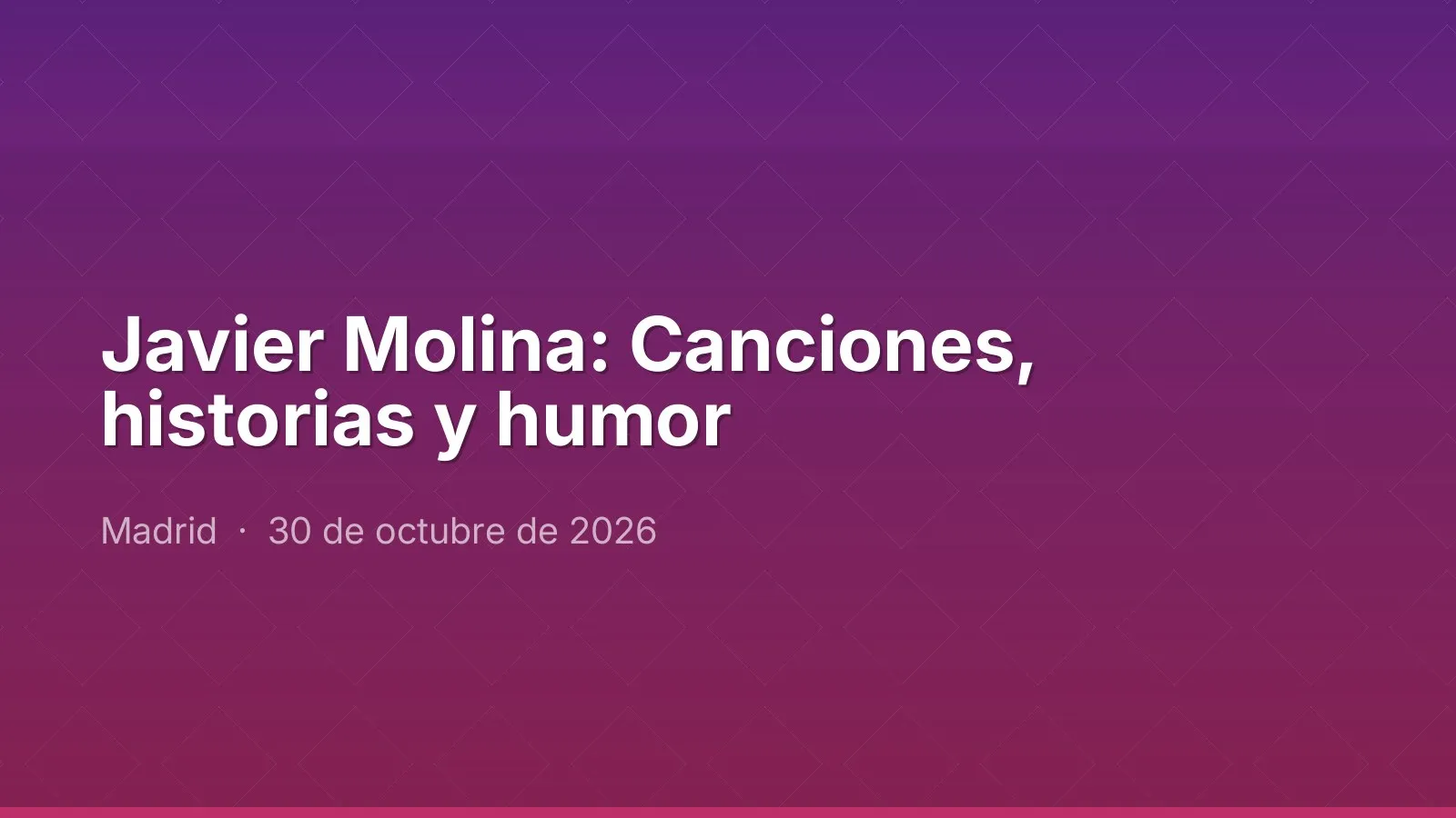 Javier Molina: Canciones, historias y humor