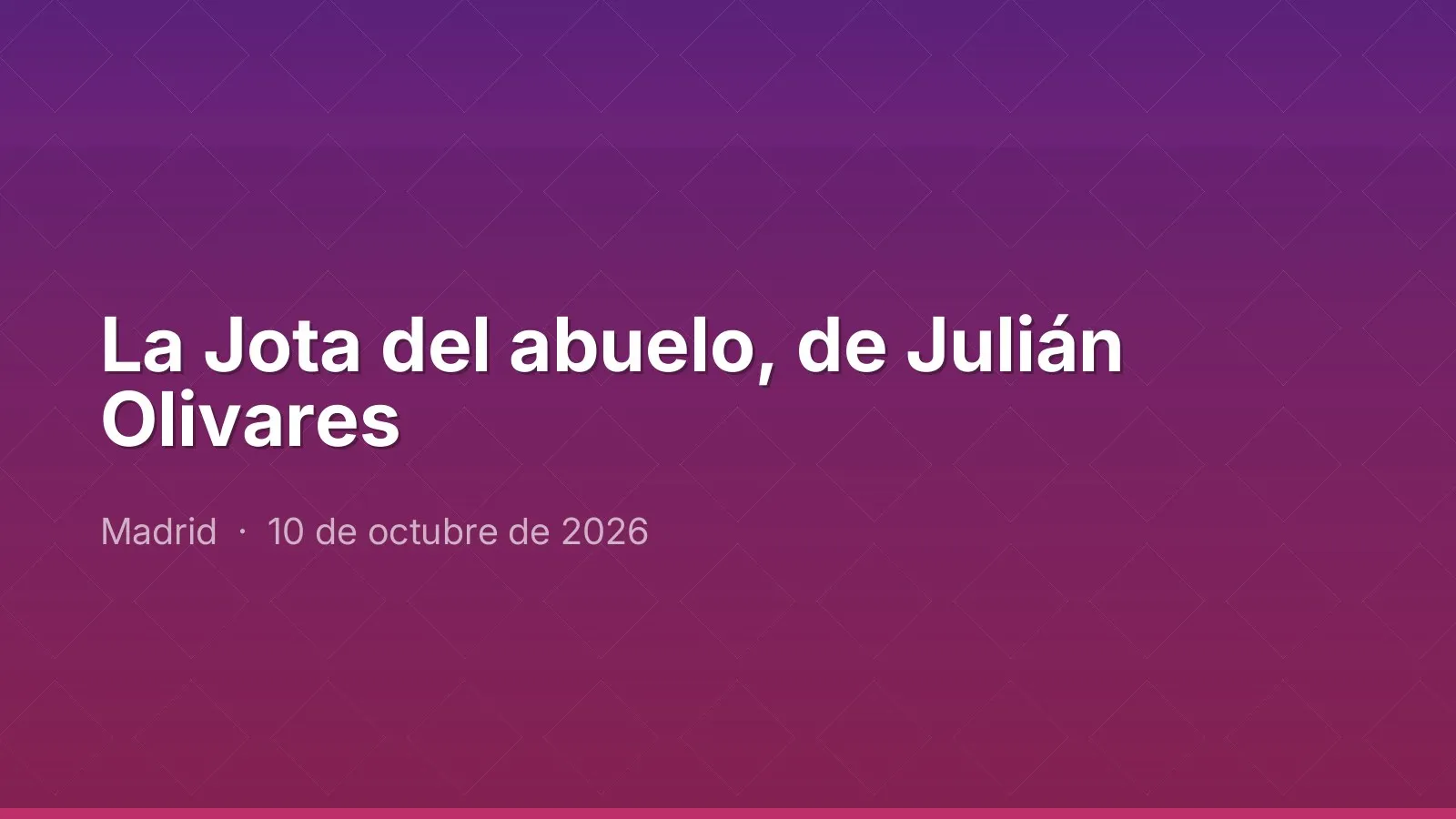 La Jota del abuelo, de Julián Olivares