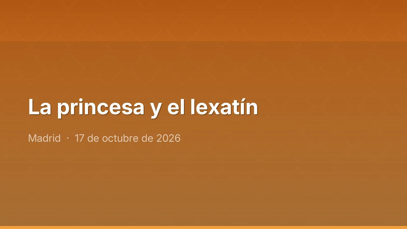 La princesa y el lexatín