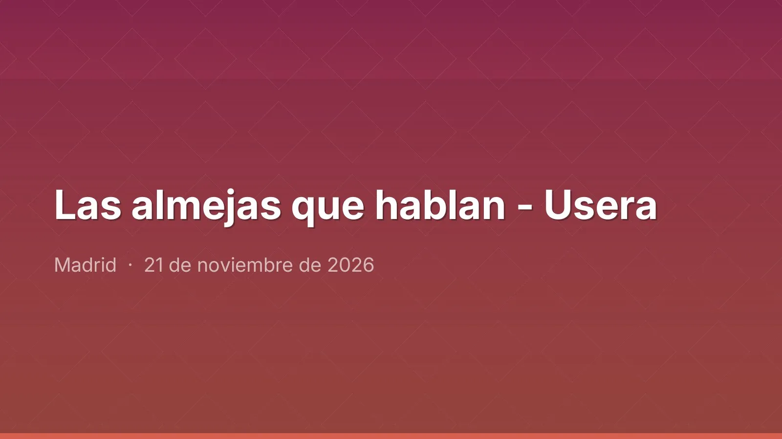 Las almejas que hablan - Usera