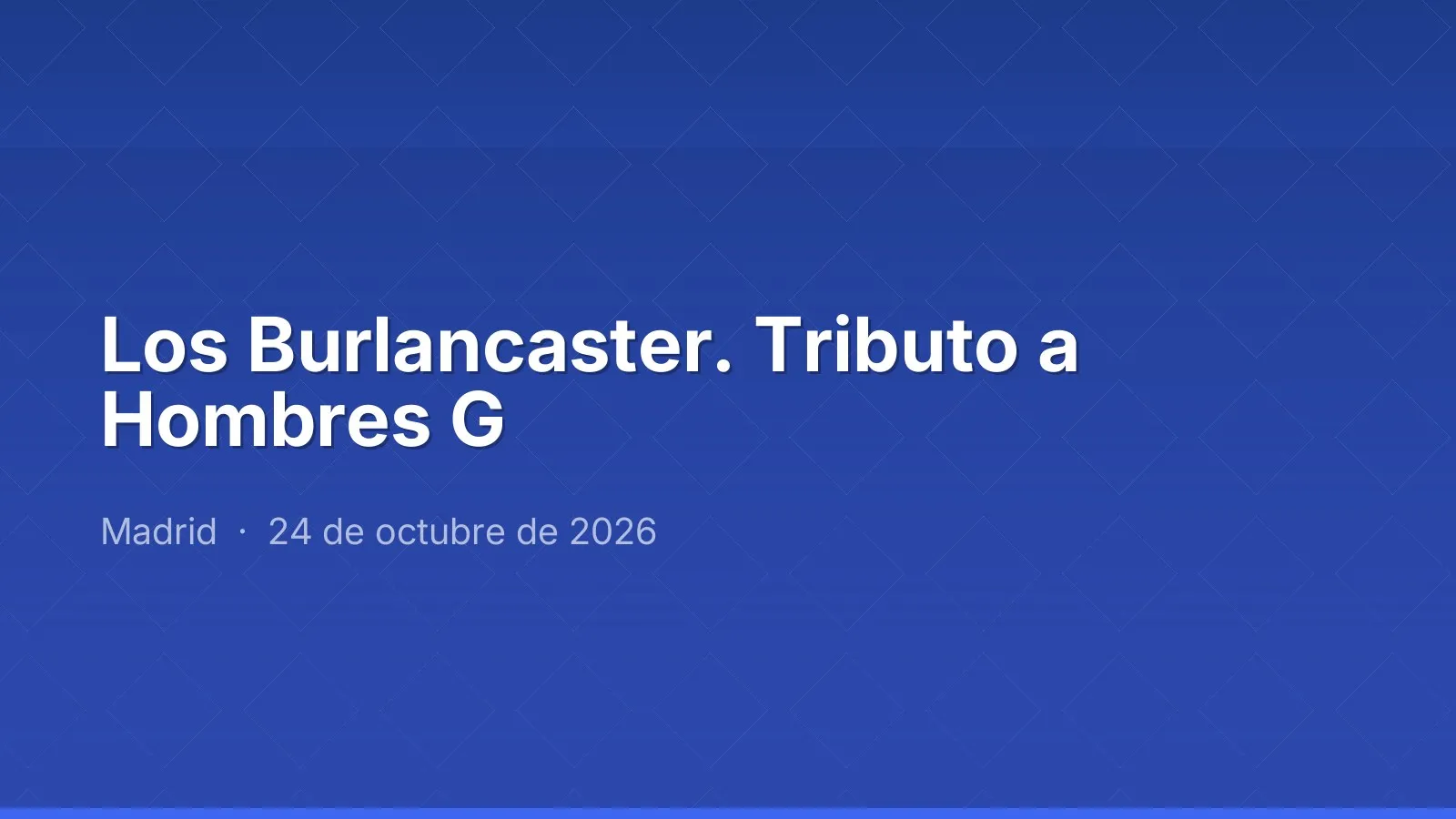 Los Burlancaster. Tributo a Hombres G