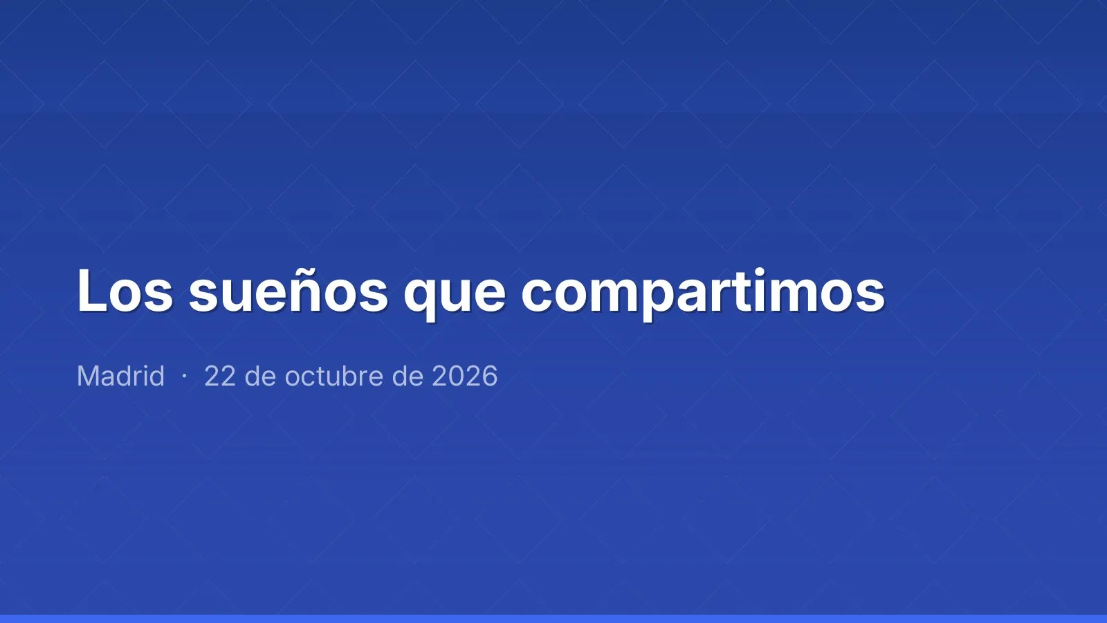 Los sueños que compartimos