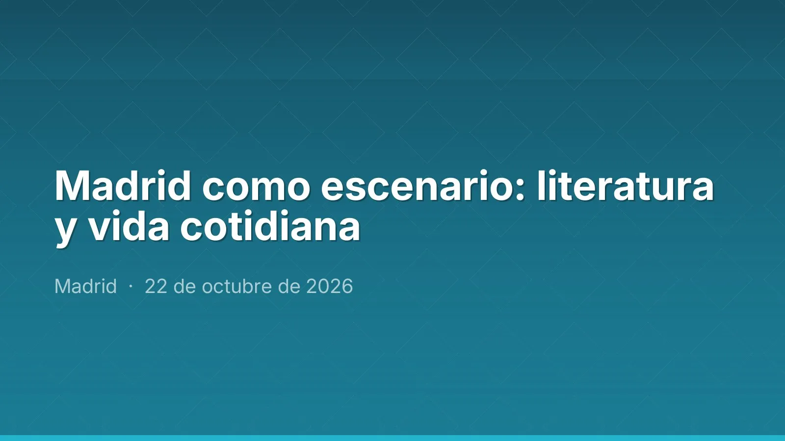 Madrid como escenario: literatura y vida cotidiana