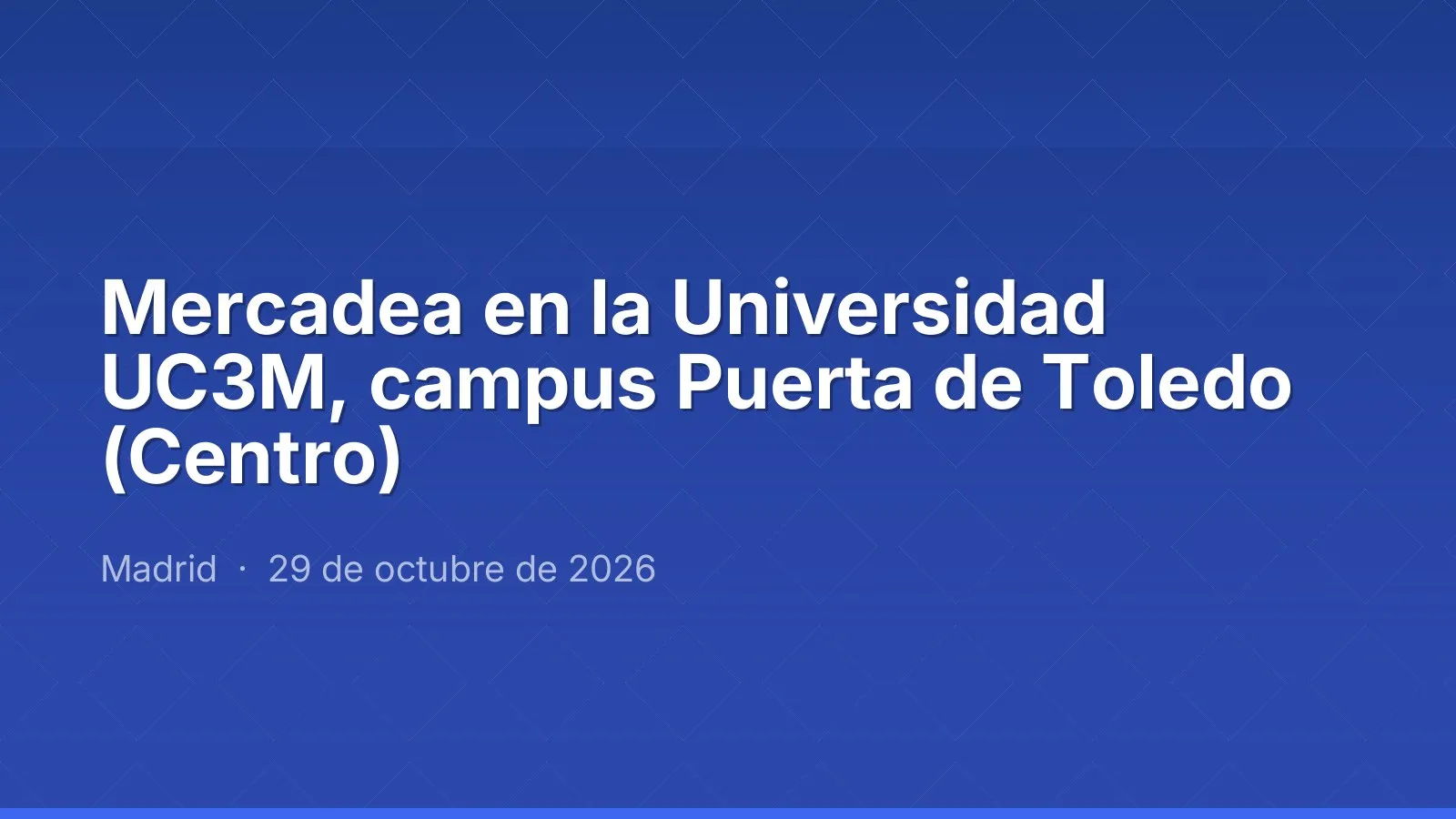 Mercadea en la Universidad UC3M, campus Puerta de Toledo (Centro)