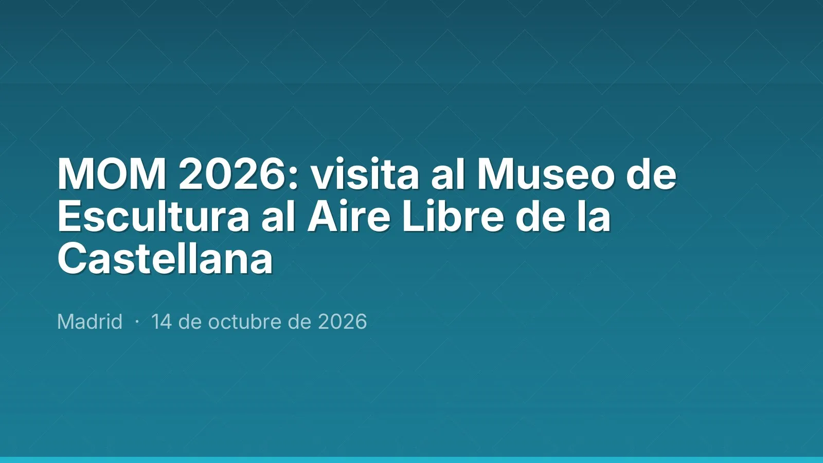 MOM 2026: زيارة إلى Museo de Escultura al Aire Libre de la Castellana
