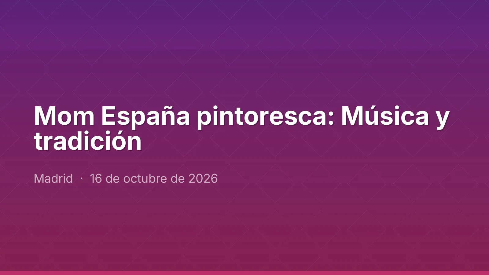 Mom España pintoresca: Música y tradición