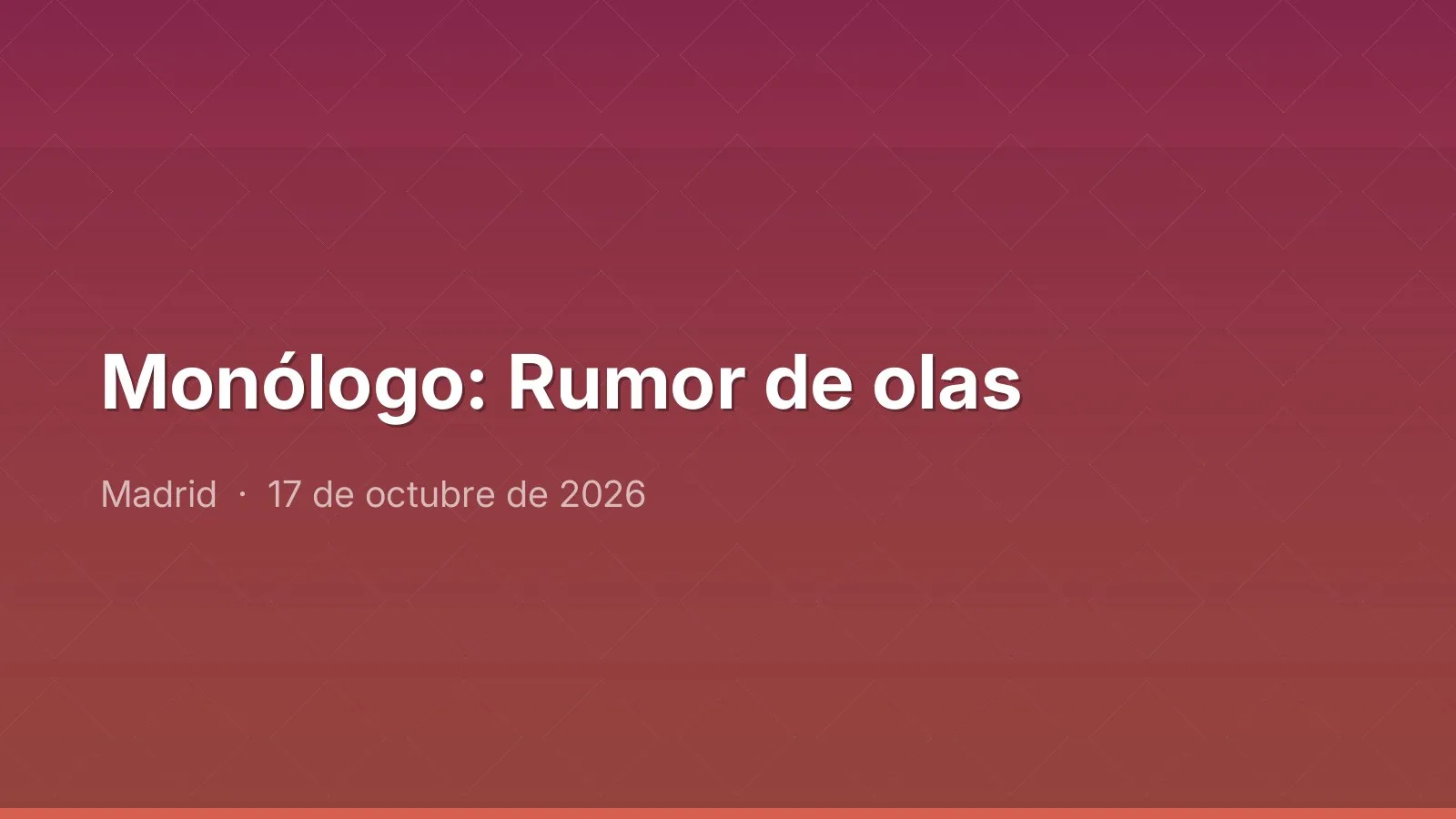 Monólogo: Rumor de olas