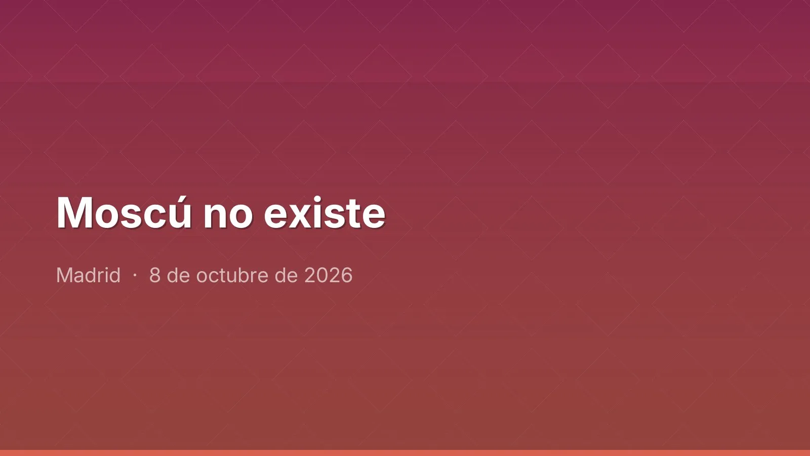 Moscú no existe