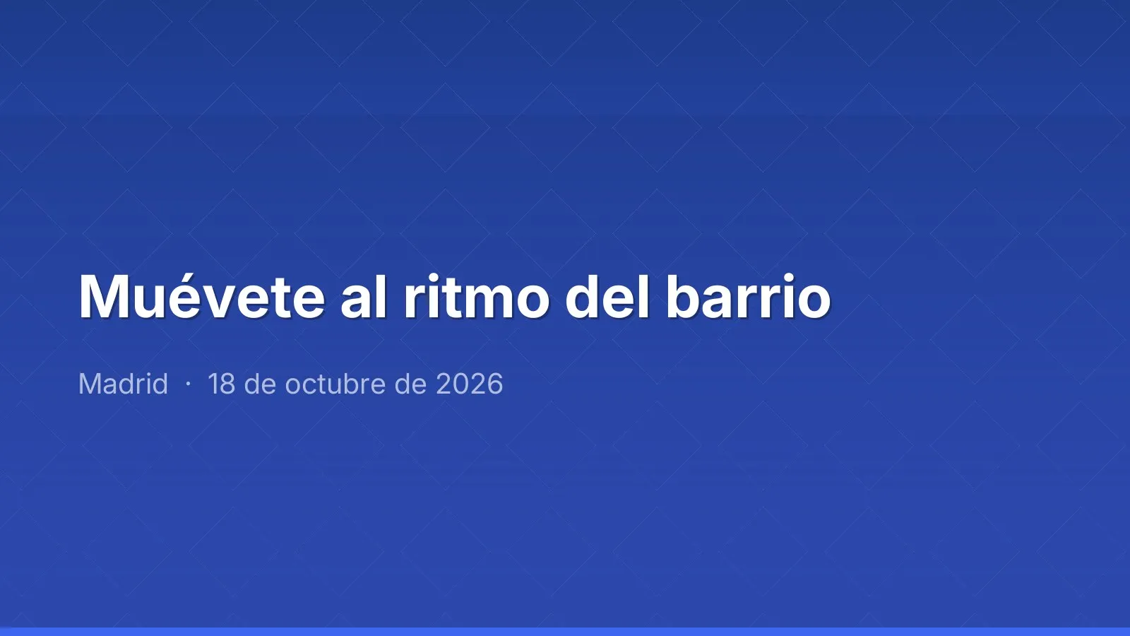 Muévete al ritmo del barrio
