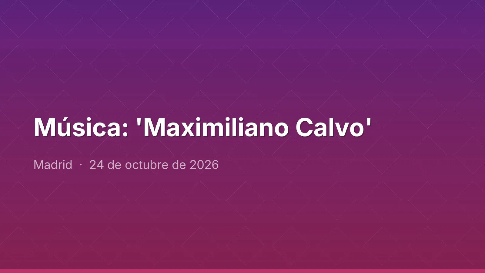 Música: 'Maximiliano Calvo'