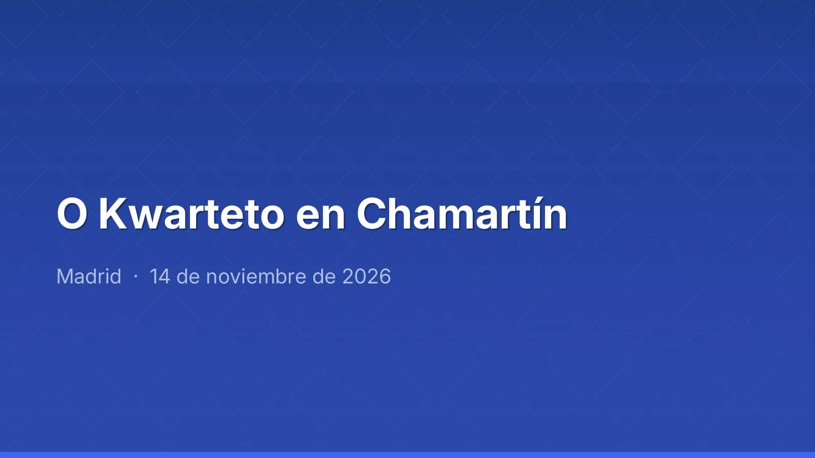 O Kwarteto en Chamartín