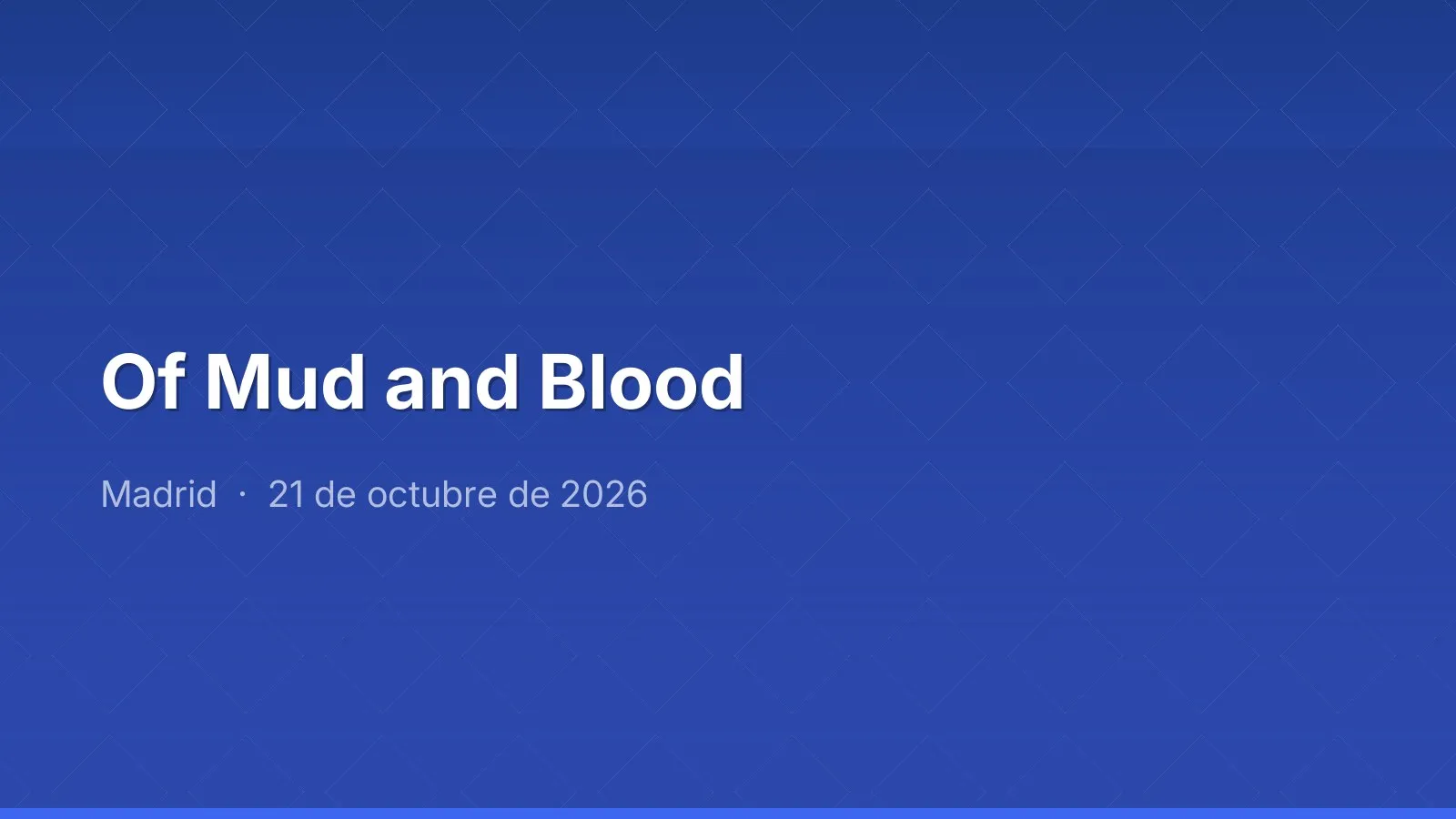 Of Mud and Blood