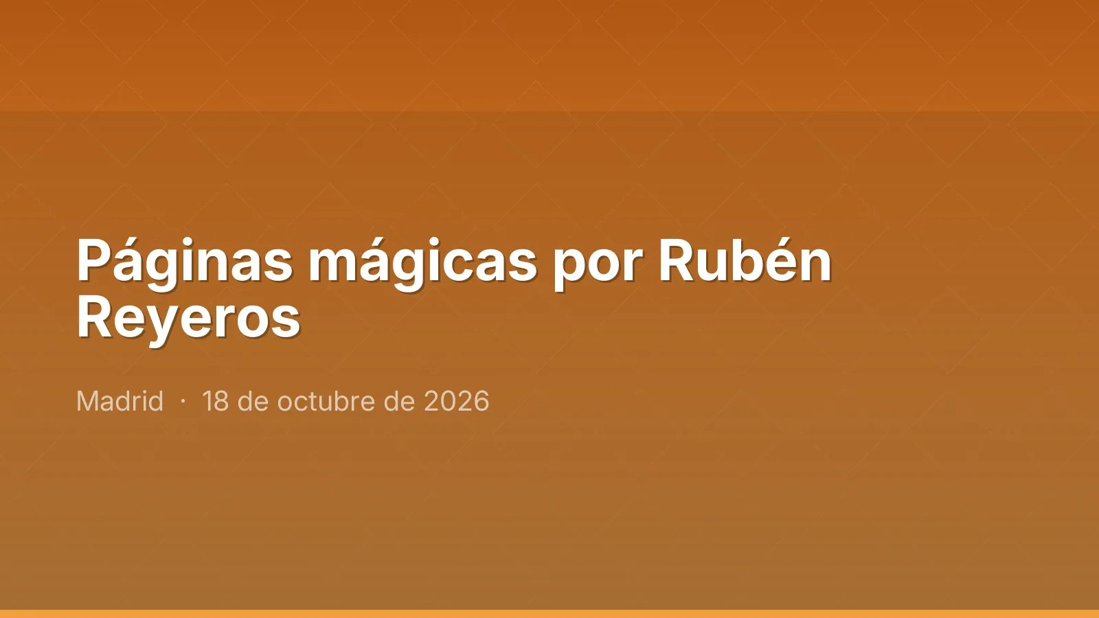 صفحات سحرية مع Rubén Reyeros