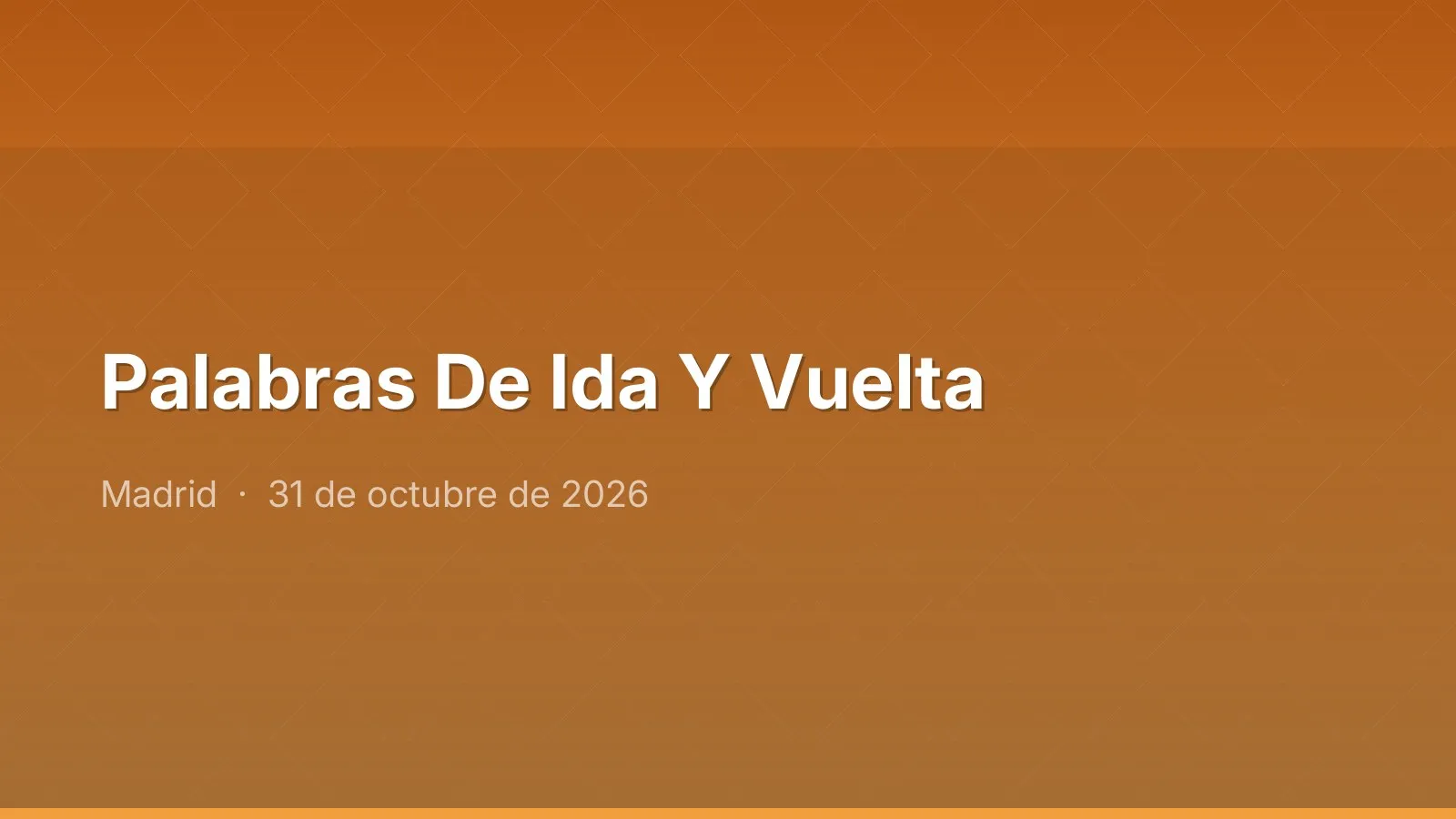 Palabras De Ida Y Vuelta