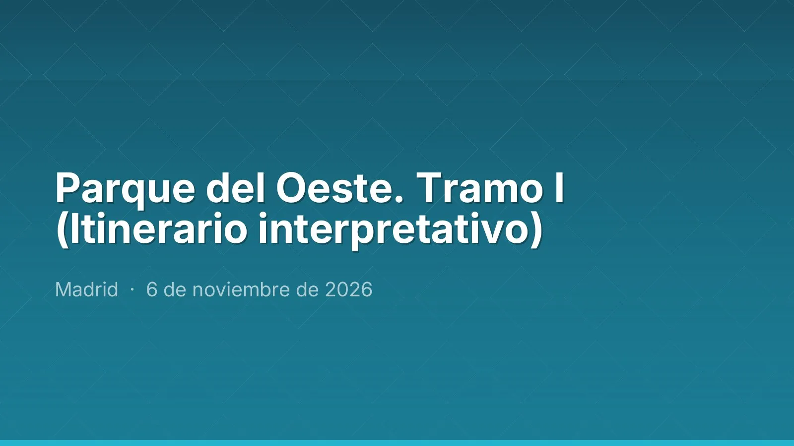 Parque del Oeste. Tramo I (Itinerario interpretativo)
