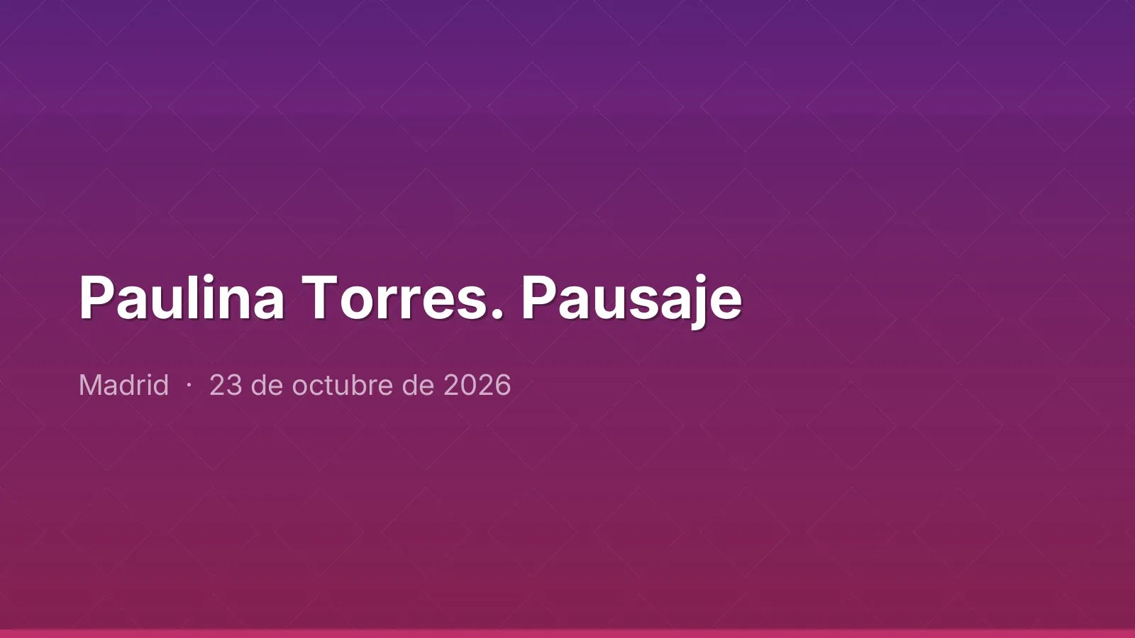 Paulina Torres. Pausaje