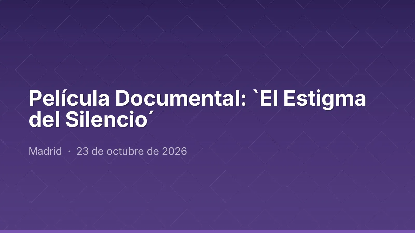 Película Documental: `El Estigma del Silencio´