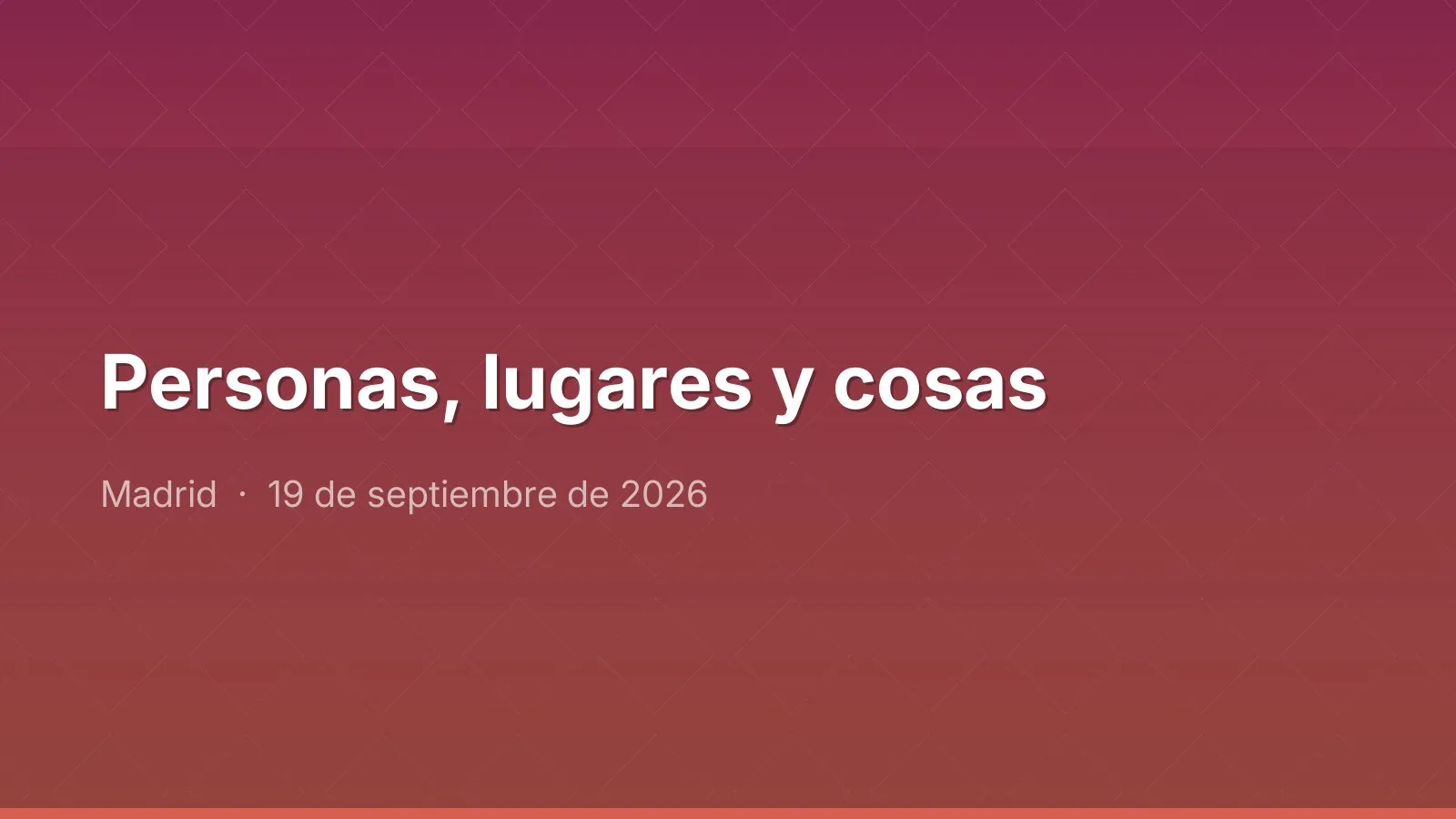 Personas, lugares y cosas
