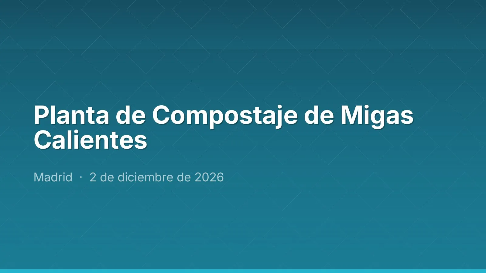 Planta de Compostaje de Migas Calientes
