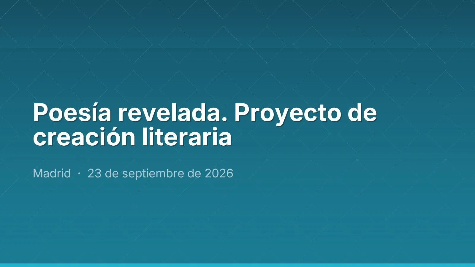 Poesía revelada. Proyecto de creación literaria