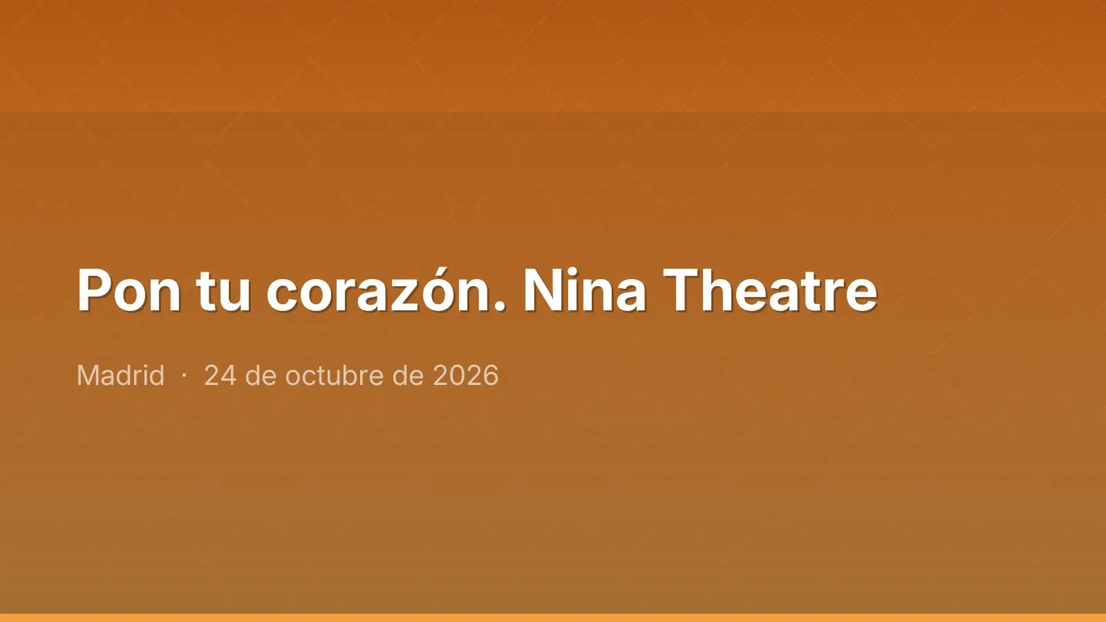 Pon tu corazón. Nina Theatre