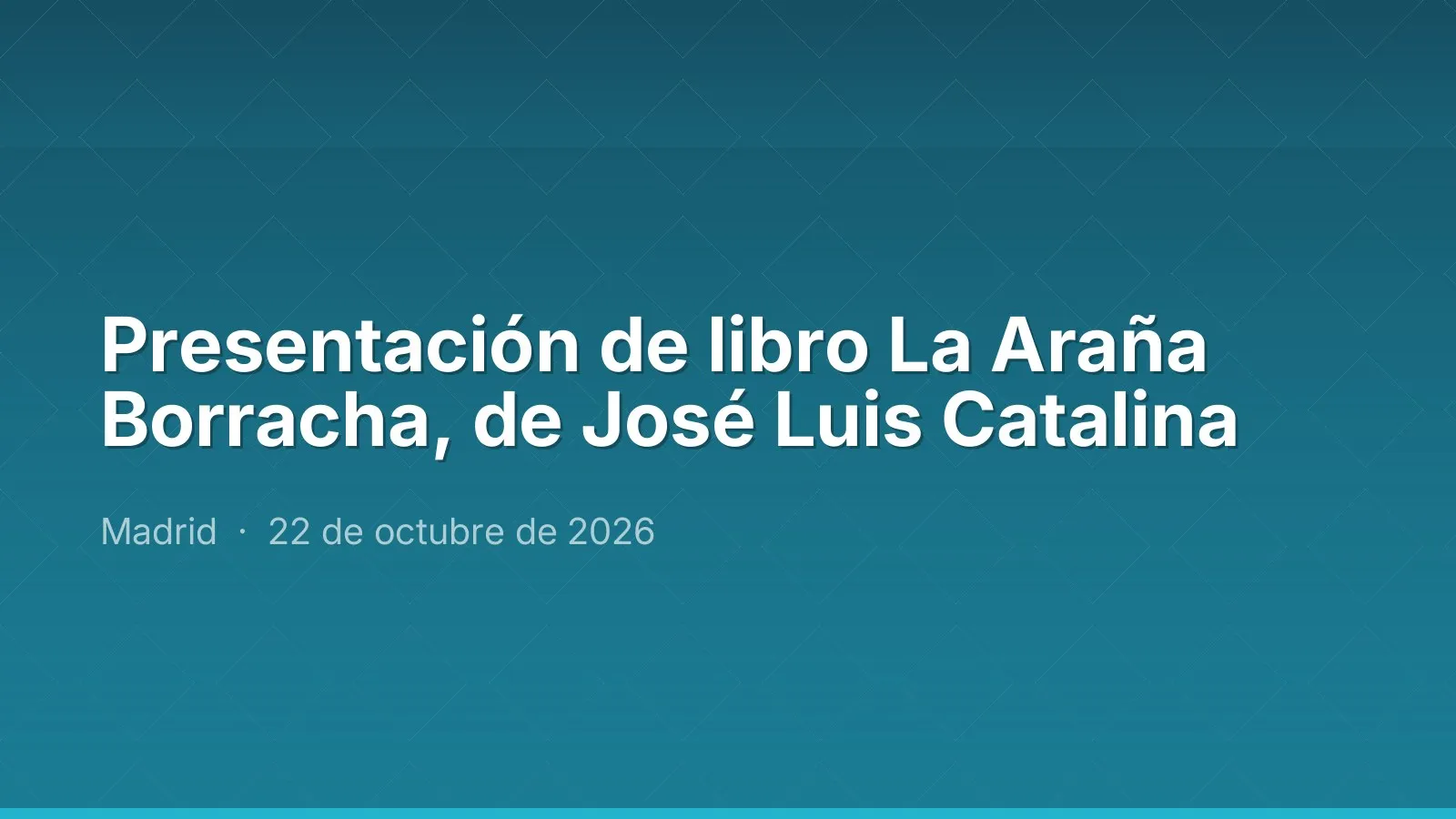 Presentación de libro La Araña Borracha, de José Luis Catalina
