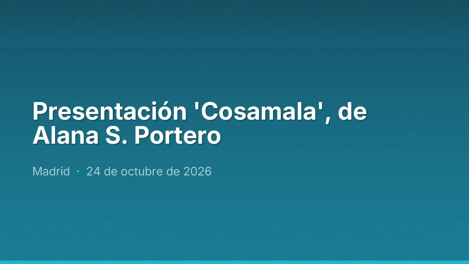 Presentación 'Cosamala', de Alana S. Portero