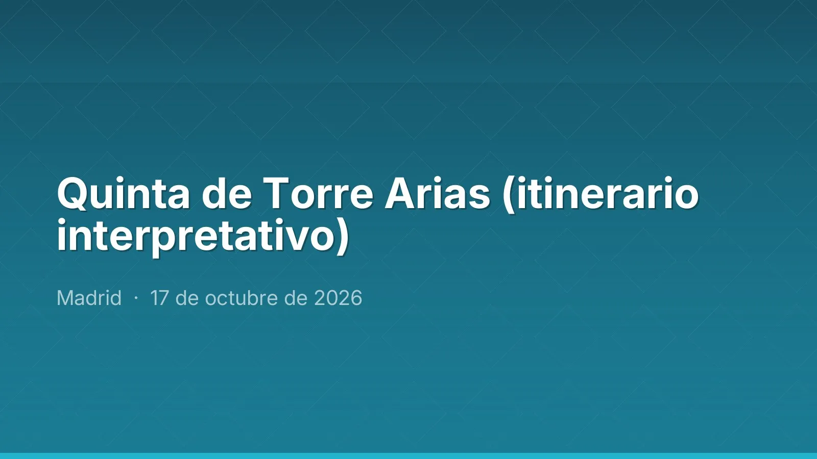 Quinta de Torre Arias (itinerario interpretativo)