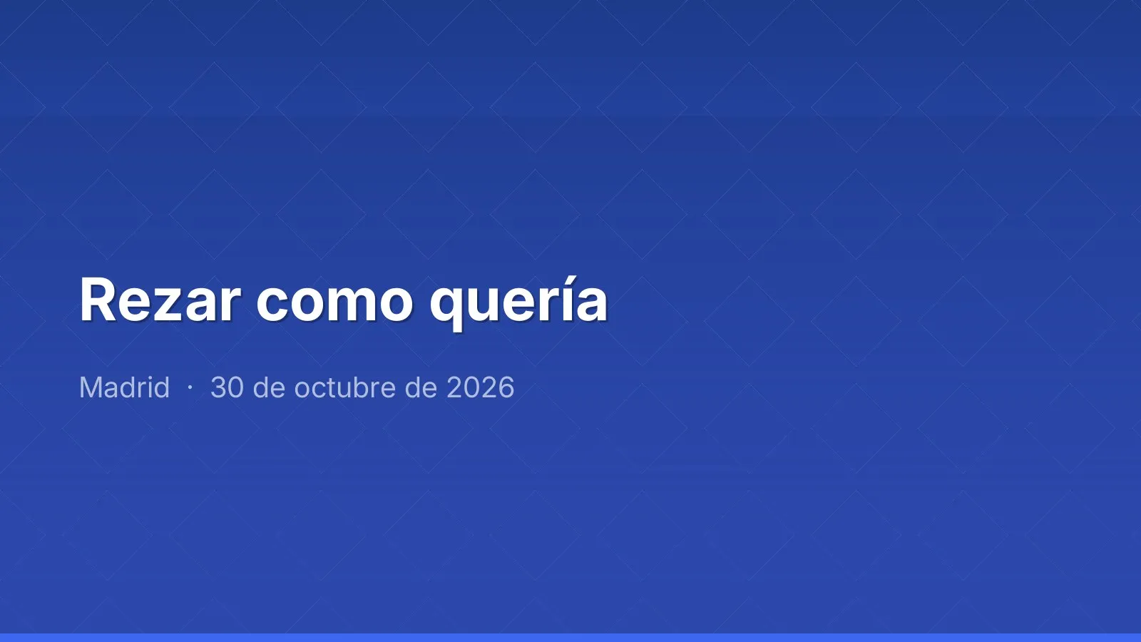 Rezar como quería