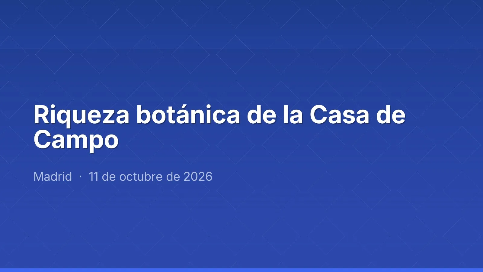 Riqueza botánica de la Casa de Campo
