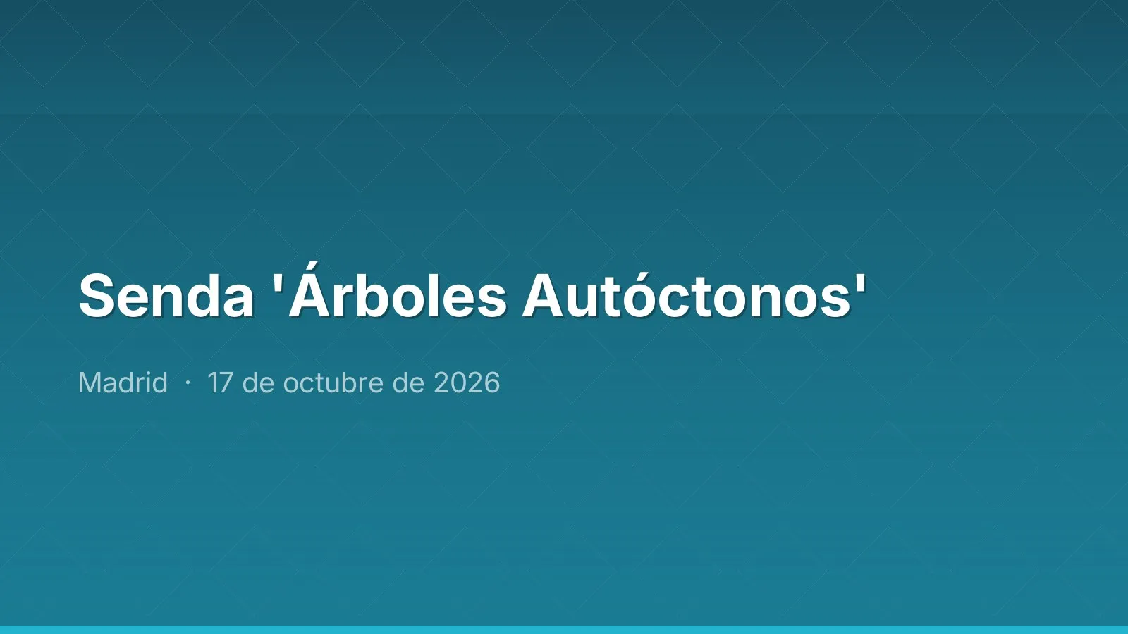 Senda 'Árboles Autóctonos'