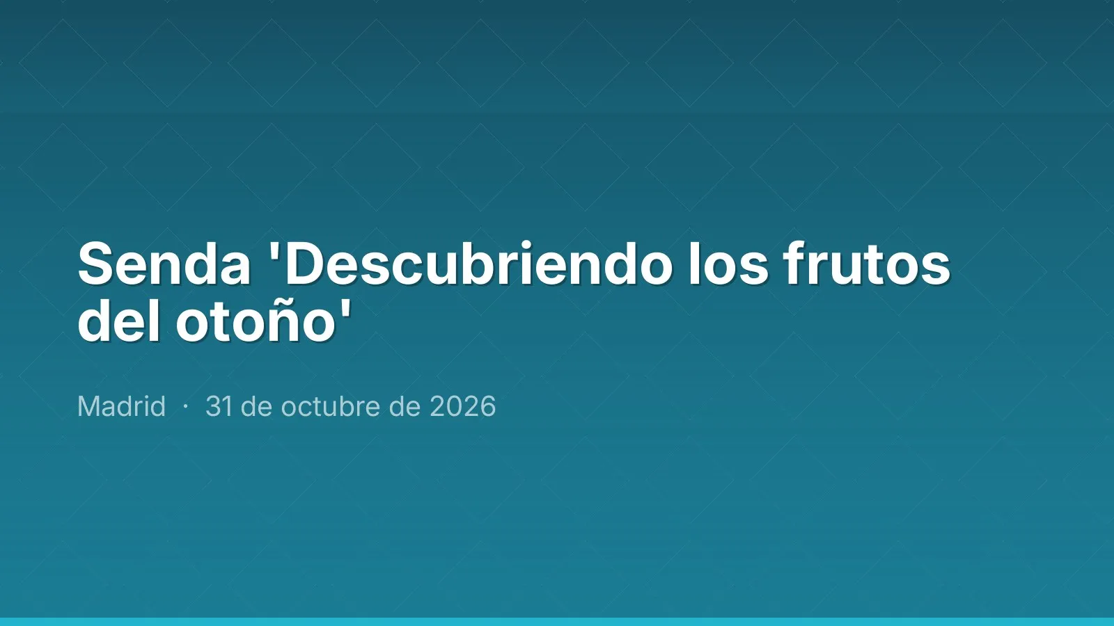 Senda 'Descubriendo los frutos del otoño'