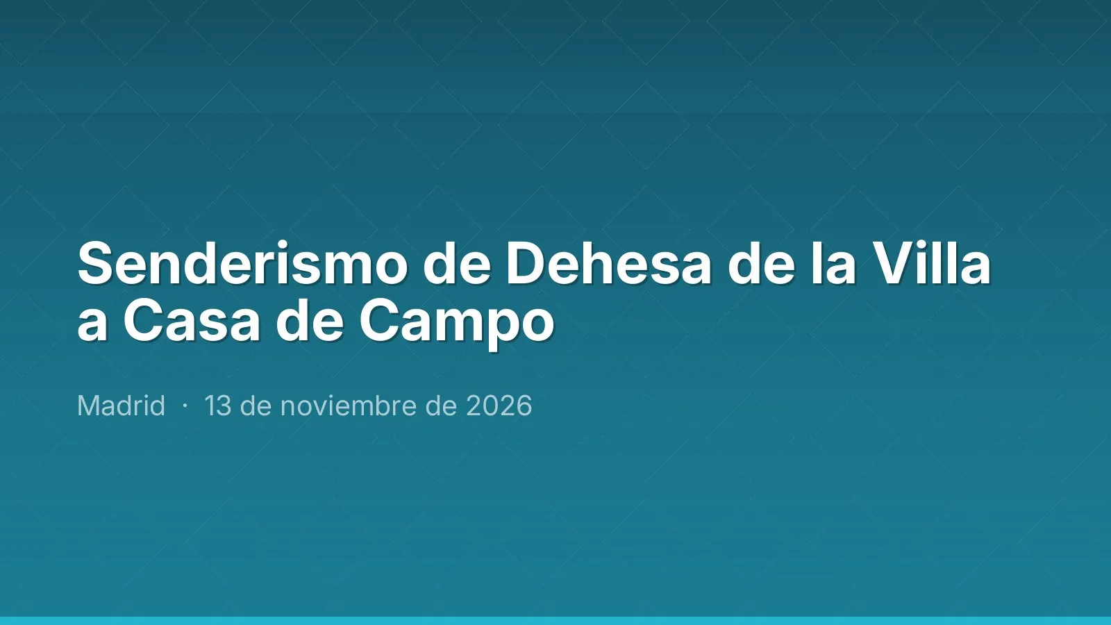 Senderismo de Dehesa de la Villa a Casa de Campo