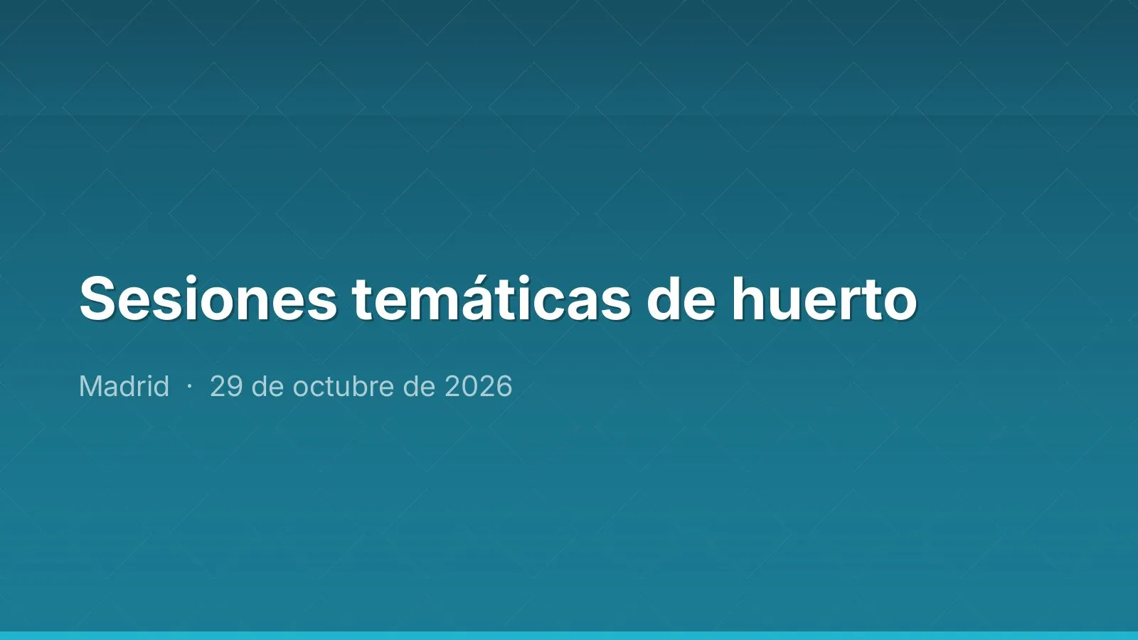 Sesiones temáticas de huerto