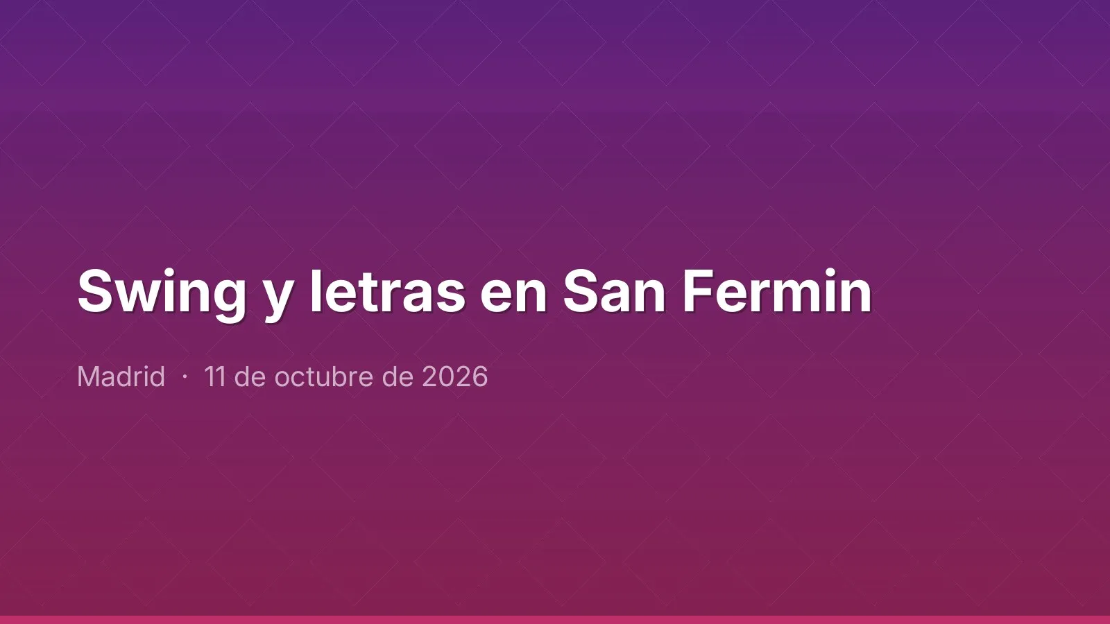 Swing y letras en San Fermin
