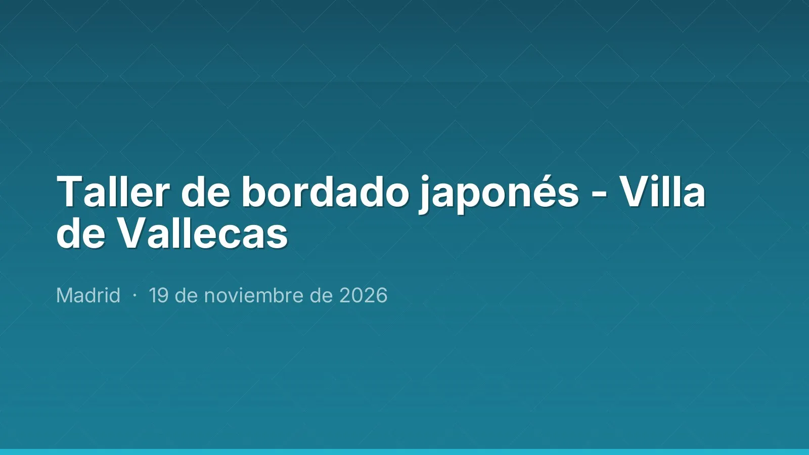 ورشة التطريز الياباني - Villa de Vallecas