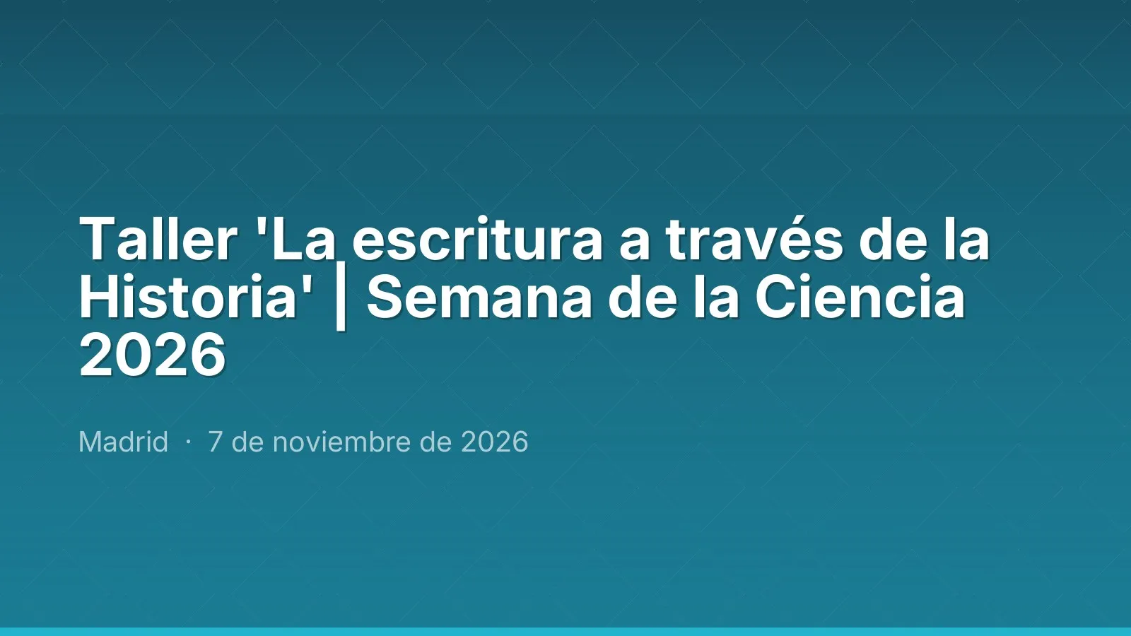 Workshop 'La escritura a través de la Historia' | Science Week 2026
