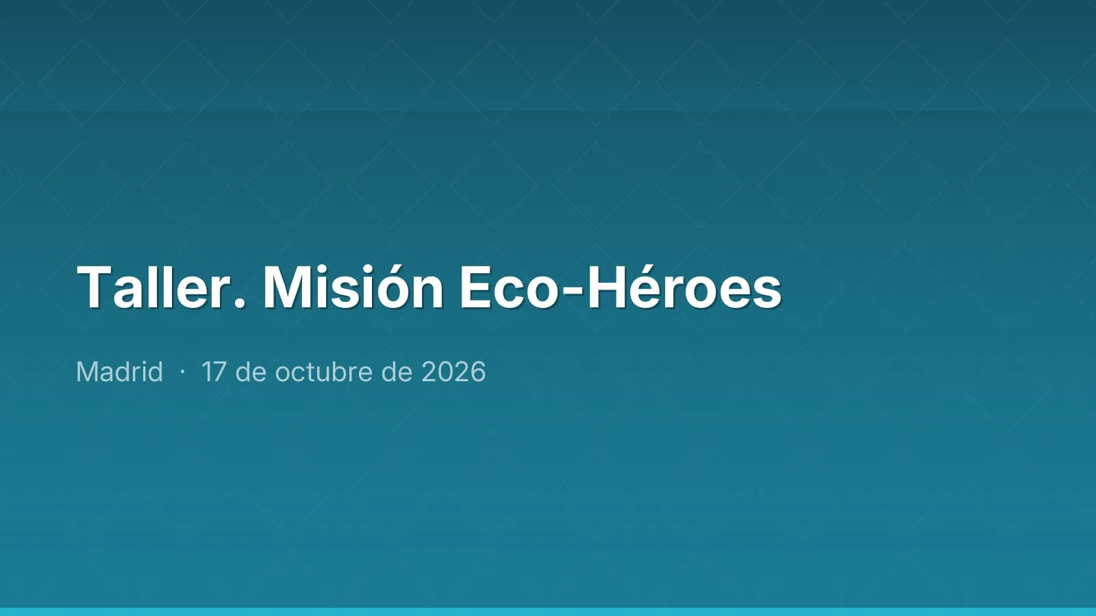 Taller. Misión Eco-Héroes