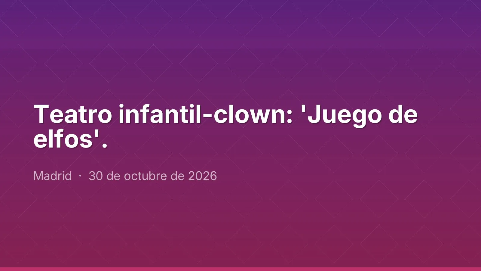 Teatro infantil-clown: 'Juego de elfos'.