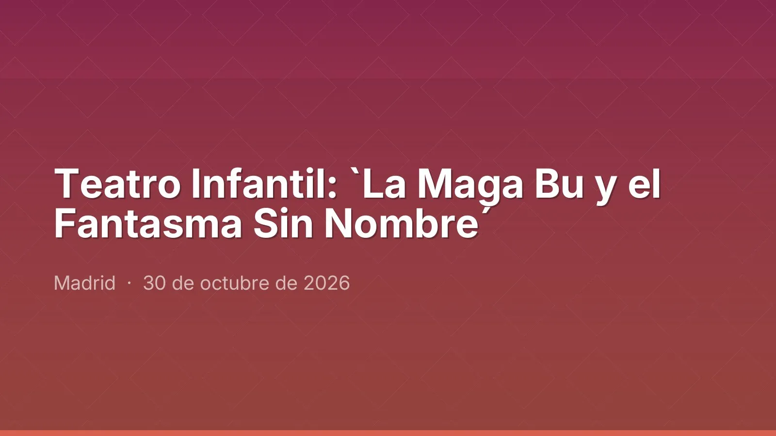 Théâtre pour enfants : `La Maga Bu y el Fantasma Sin Nombre´