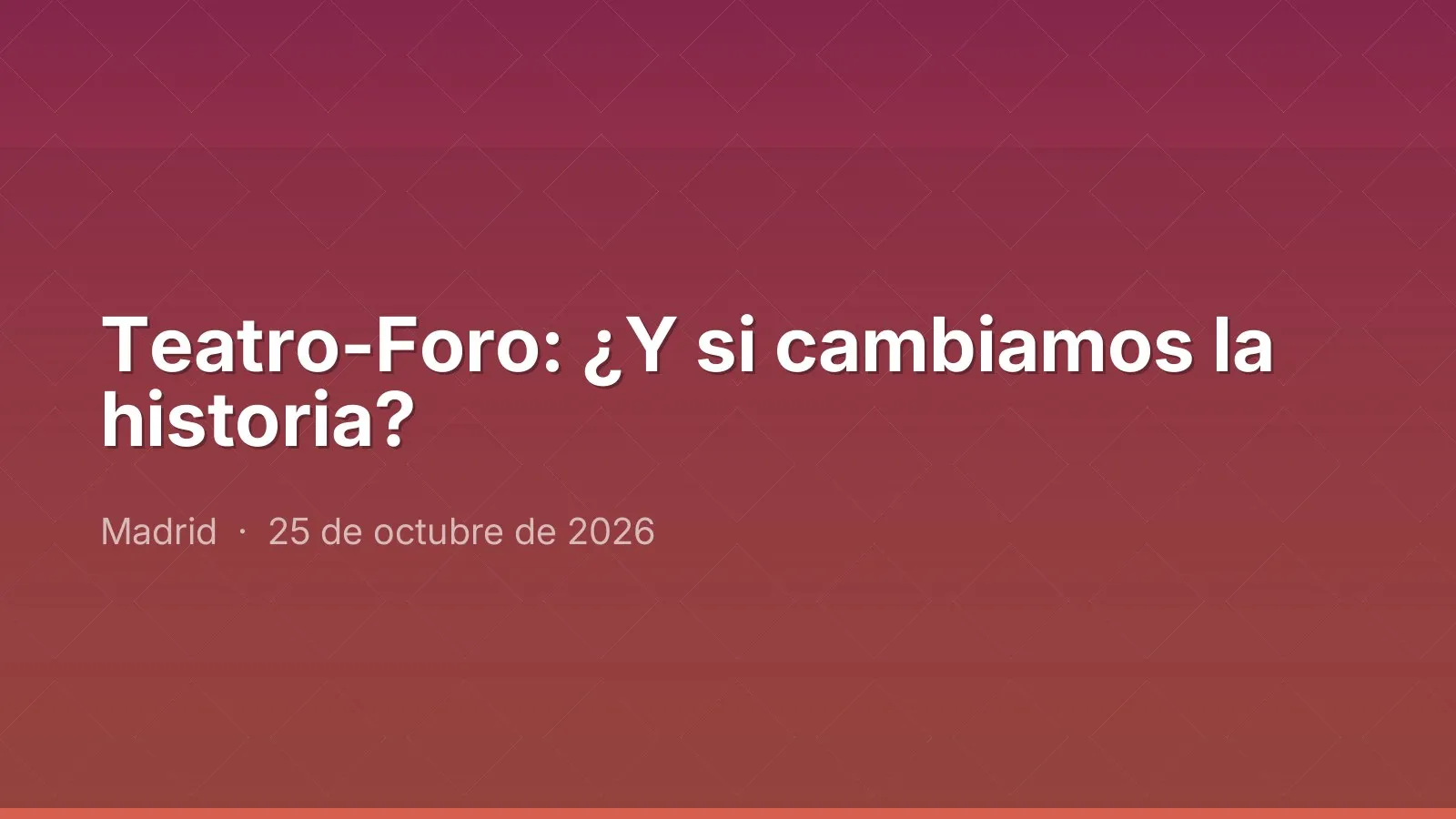 Teatro-Foro: ¿Y si cambiamos la historia?