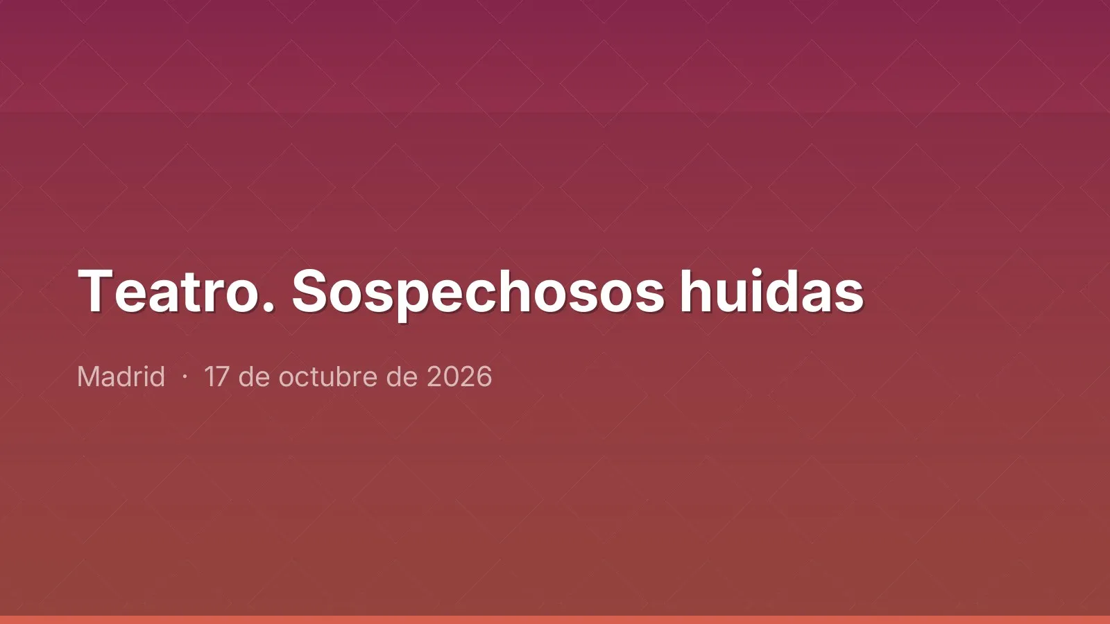 Teatro. Sospechosos huidas