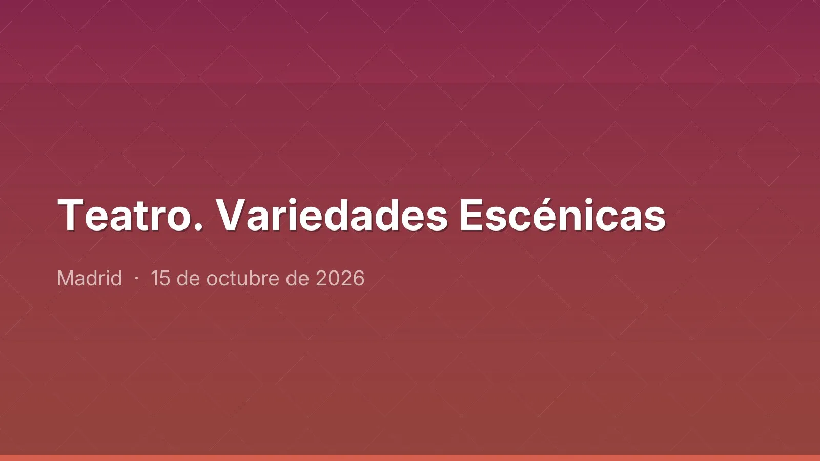 Teatro. Variedades Escénicas