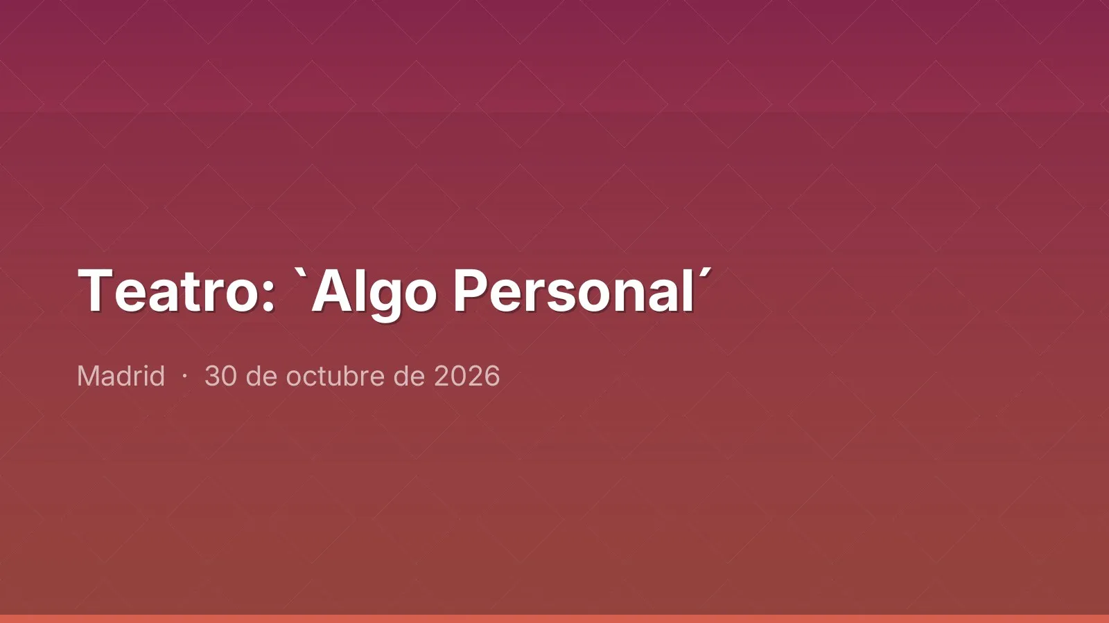 Teatro: `Algo Personal´