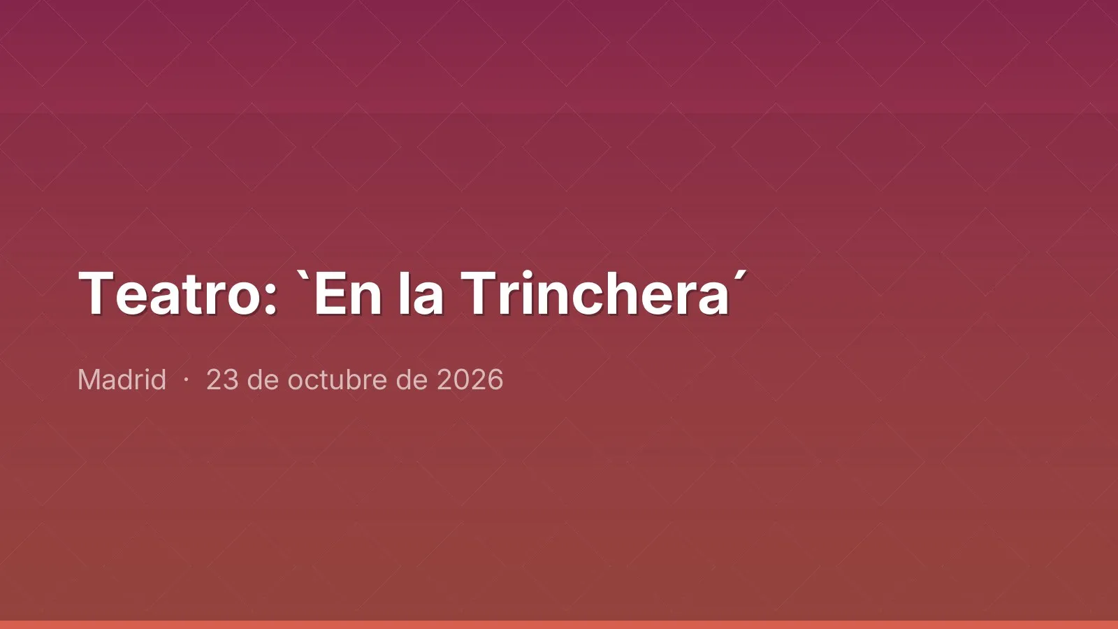 Teatro: `En la Trinchera´