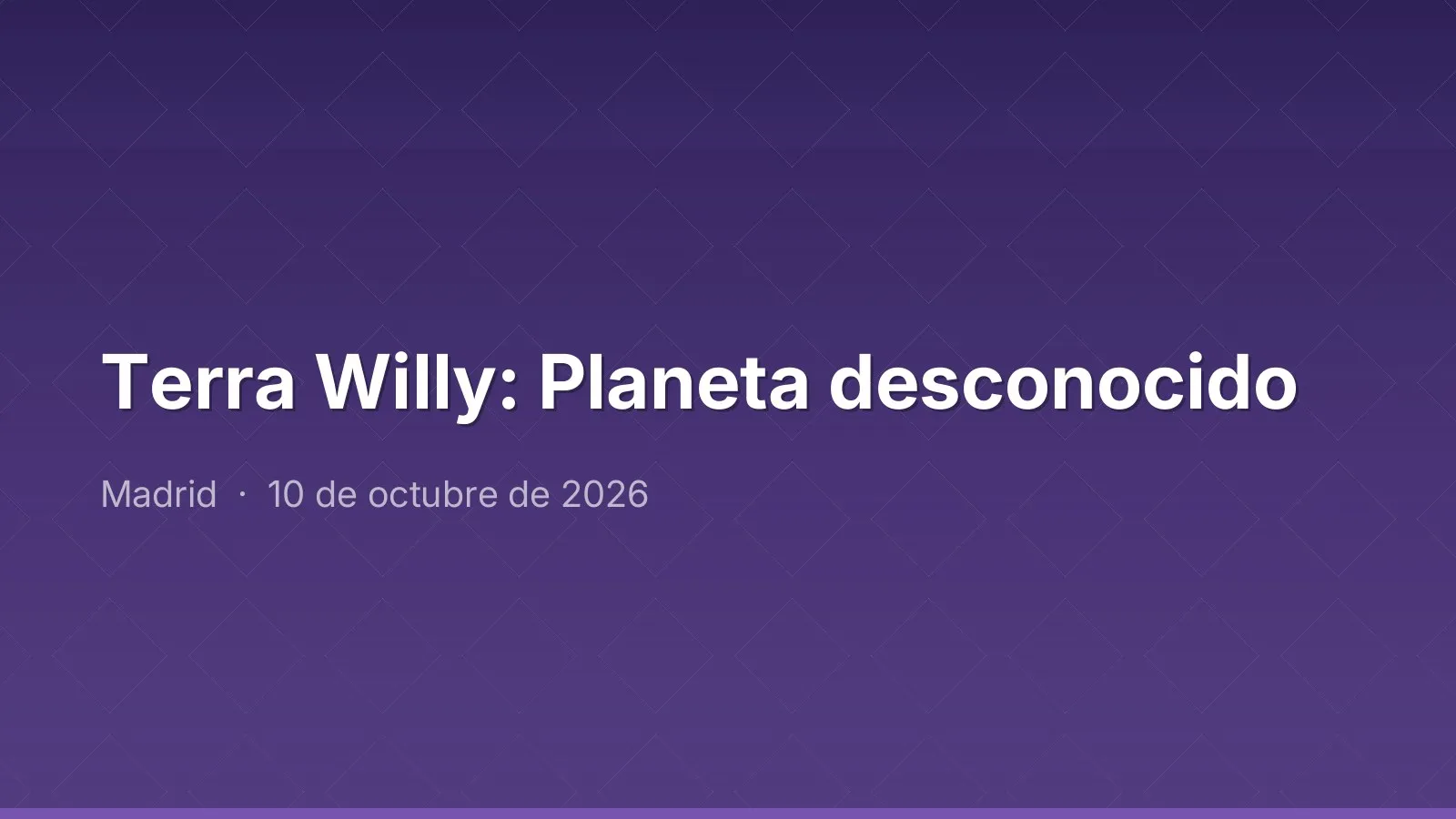 Terra Willy: Planeta desconocido