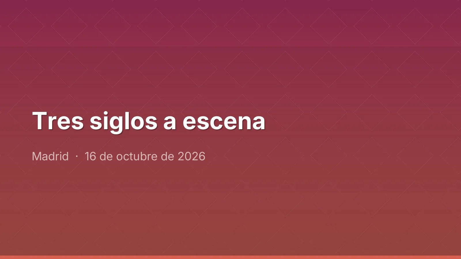 Tres siglos a escena