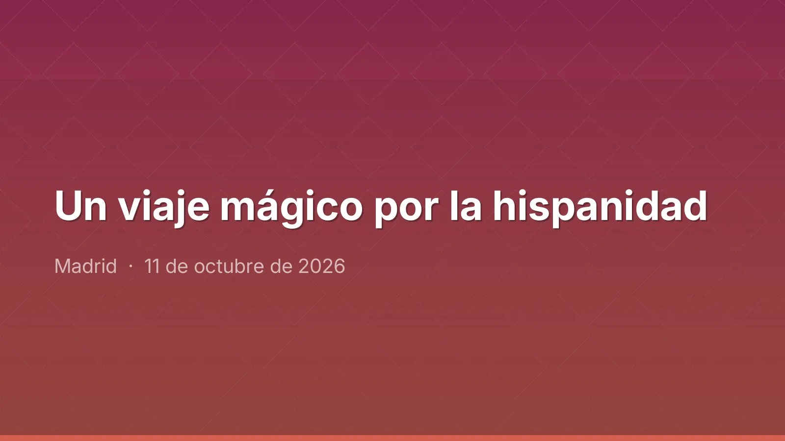 Un viaje mágico por la hispanidad